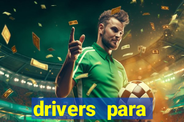 drivers para windows 7 64 bits